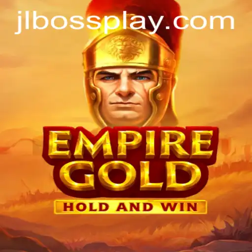EmpireGold: Exploring the Majestic World of JLBOSS