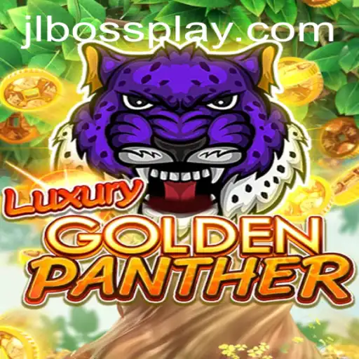Discover the Thrills of LUXURYGOLDENPANTHER: Game Introduction and Rules with JLBOSS