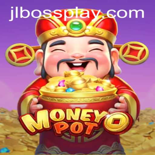 Unlock the Secrets of MoneyPot: The Thrilling Game with JLBOSS