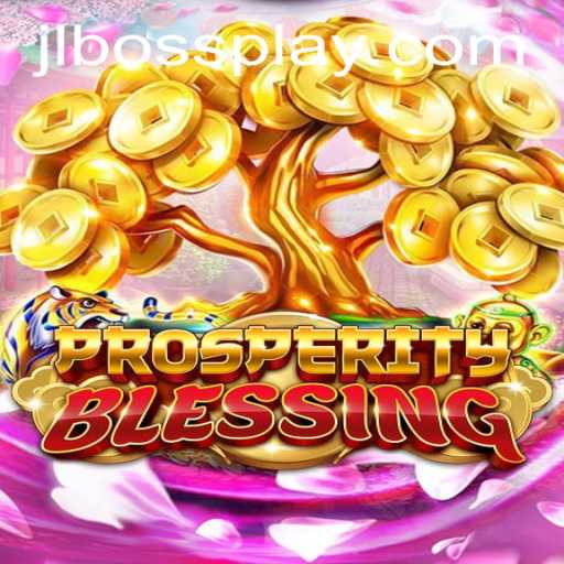 Explore the World of ProsperityBlessing: A New Era of Gaming with JLBOSS Challenge