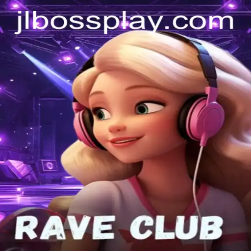 RaveClub: A Revolutionary Gaming Experience with JLBOSS