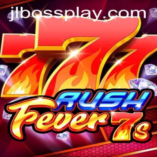 RushFever7s: A Thrilling Gaming Experience with JLBOSS