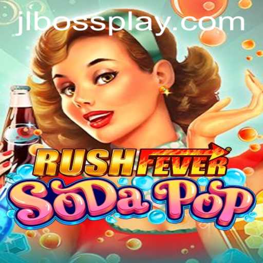 Experience the Thrill of RushFeverSodaPop with the JLBOSS Challenge